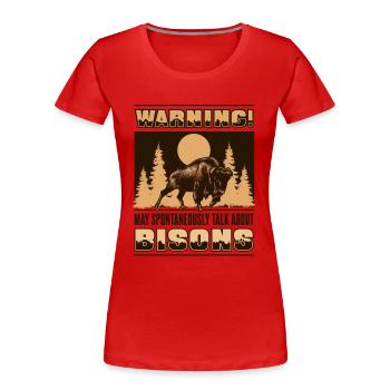 Kann spontan über Bisons Buffalo sprechen - Frauen Premium Bio T-Shirt - Rot - Vorne - Mia (176cm)
