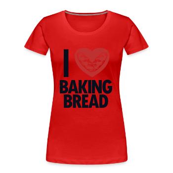 J’aime Baking Bread Bread Maker Pain Bread Dough Bread - T-shirt bio Premium Femme - rouge - Devant - Mia (176cm)