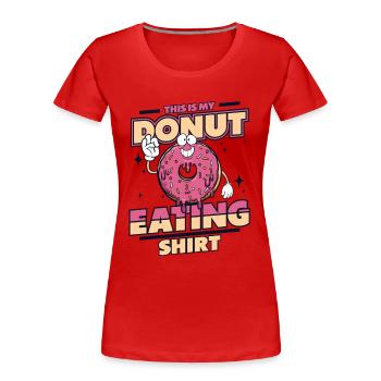 Das ist meine Donut-essende Kleidung Donut-glasiert - Frauen Premium Bio T-Shirt - Rot - Vorne - Mia (176cm)