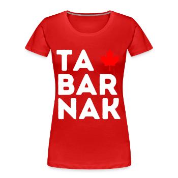 Tabarnak Je Me Barre Au Canada Feuille D'érable - T-shirt bio Premium Femme - rouge - Devant - Mia (176cm)