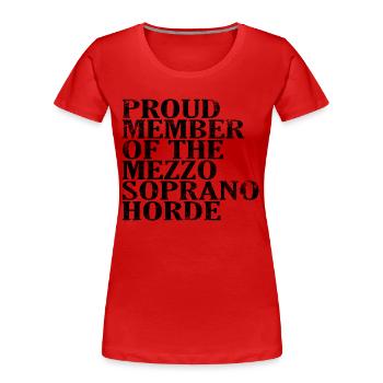 Fier membre de la Horde des Mezzo-Sopranos - T-shirt bio Premium Femme - rouge - Devant - Mia (176cm)