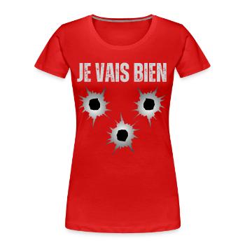 Mir geht es gut, alles ist in Ordnung, Einschusslochpistole - Frauen Premium Bio T-Shirt - Rot - Vorne - Mia (176cm)