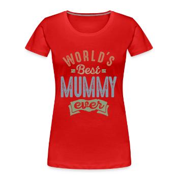 Best Mummy - Women's Premium Organic T-Shirt - red - Front - Mia (176cm)