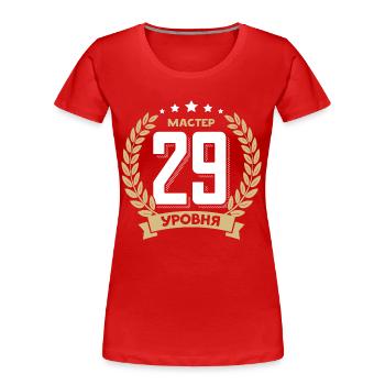 29 Geburtstag Russland 29. Jahre Russisch - Frauen Premium Bio T-Shirt - Rot - Vorne - Mia (176cm)