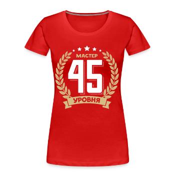 45 Geburtstag Russland 45. Jahre Russisch - Frauen Premium Bio T-Shirt - Rot - Vorne - Mia (176cm)