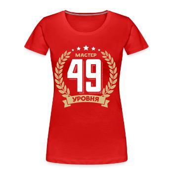 49 Geburtstag Russland 49. Jahre Russisch - Frauen Premium Bio T-Shirt - Rot - Vorne - Mia (176cm)