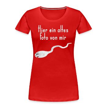 Altes Foto von Mir lustiger Spruch - Frauen Premium Bio T-Shirt - Rot - Vorne - Mia (176cm)