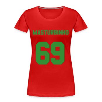 Fußball Brasilien Masturbinho - Frauen Premium Bio T-Shirt - Rot - Vorne - Mia (176cm)