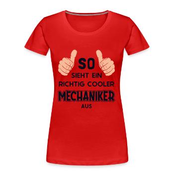 So sieht ein cooler Mechaniker aus Meister Kfz - Frauen Premium Bio T-Shirt - Rot - Vorne - Mia (176cm)