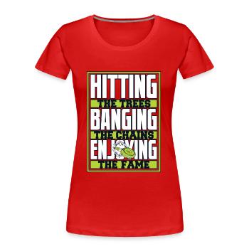Frapper des arbres en frappant des chaînes jouissant de la gloire - T-shirt bio Premium Femme - rouge - Devant - Mia (176cm)