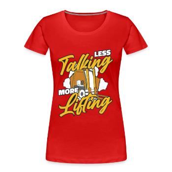 Moins parler Plus de levage télescopique - T-shirt bio Premium Femme - rouge - Devant - Mia (176cm)