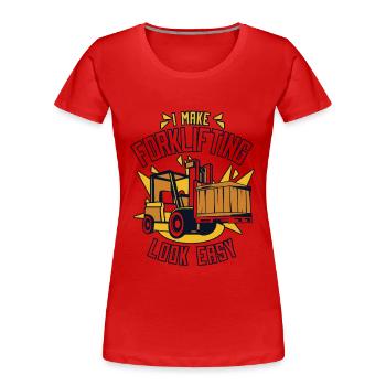 I Make Forklifting Look Easy Forklift Driver - Women's Premium Organic T-Shirt - red - Front - Mia (176cm)