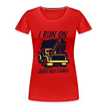 I Run On Hooks And Chains Abschlepper Fahrer - Frauen Premium Bio T-Shirt - Rot - Vorne - Mia (176cm)
