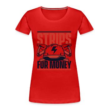 Strips For Money Elektrotechniker Elektroniker - Frauen Premium Bio T-Shirt - Rot - Vorne - Mia (176cm)