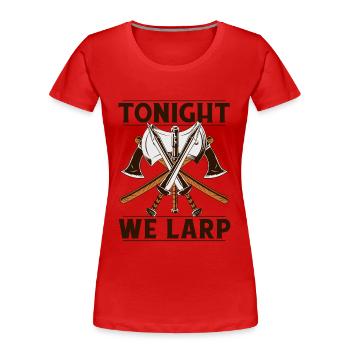Heute Abend LARP LARPen Waffen Rüstung Charakter - Frauen Premium Bio T-Shirt - Rot - Vorne - Mia (176cm)