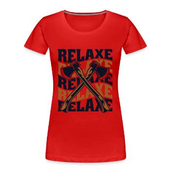 Entspannen Sie sich Axtwurfspiel Wettbewerb Profi - Frauen Premium Bio T-Shirt - Rot - Vorne - Mia (176cm)