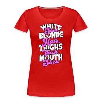 thick thick thighs thick thighs thighs - Women's Premium Organic T-Shirt - red - Front - Mia (176cm)