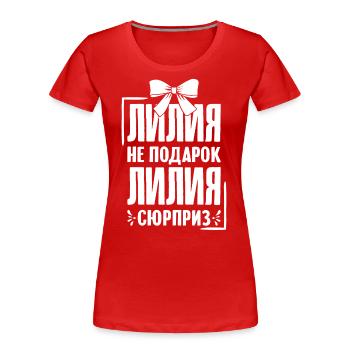 Lilia Spruch auf Russisch Russland Lilja Outfit - Frauen Premium Bio T-Shirt - Rot - Vorne - Mia (176cm)
