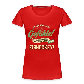 Gefuehle - ich moechte Sport - Eishockey! - - Frauen Premium Bio T-Shirt - Rot - Vorne - Mia (176cm)