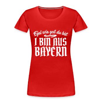 Bayern Geil Bayer Lustig Freistaat Oberbayern - Frauen Premium Bio T-Shirt - Rot - Vorne - Mia (176cm)