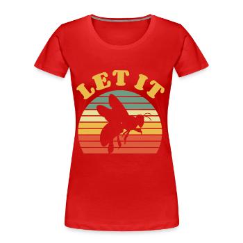 Let It Bee - Bienen, Imker, Honig Geschenk - Frauen Premium Bio T-Shirt - Rot - Vorne - Mia (176cm)