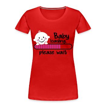 Baby loading.... please wait - Frauen Premium Bio T-Shirt - Rot - Vorne - Mia (176cm)