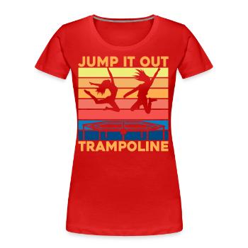 Jump it out Trampoline - T-shirt bio Premium Femme - rouge - Devant - Mia (176cm)