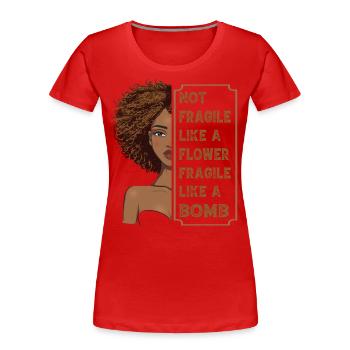Nicht zerbrechlich wie eine Blume, zerbrechlich wie eine Bombe - Frauen Premium Bio T-Shirt - Rot - Vorne - Mia (176cm)