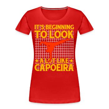 Es fängt an, Capoeira sehr ähnlich zu sehen - Frauen Premium Bio T-Shirt - Rot - Vorne - Mia (176cm)