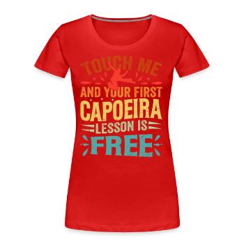 Touch me and your first capoeira lesson is free - Women's Premium Organic T-Shirt - red - Front - Mia (176cm)