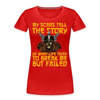Meine Narben erzählen die Geschichte, als das Leben versuchte, - Frauen Premium Bio T-Shirt - Rot - Vorne - Mia (176cm)
