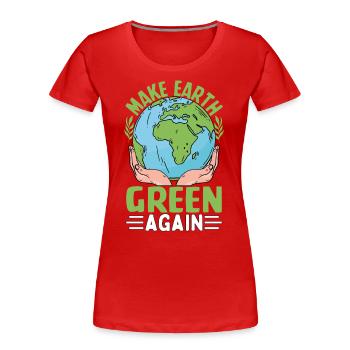 Rendre la Terre verte à nouveau - T-shirt bio Premium Femme - rouge - Devant - Mia (176cm)