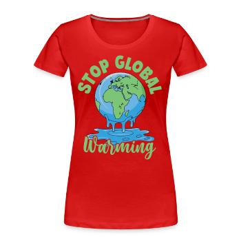 Stoppt die globale Erwärmung - Frauen Premium Bio T-Shirt - Rot - Vorne - Mia (176cm)