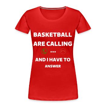 Gift basketball basketball funny sport passion - Women's Premium Organic T-Shirt - red - Front - Mia (176cm)