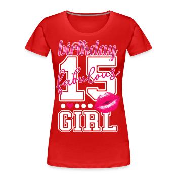 15 Jahre alt, 15. Geburtstag pink Kiss birthday - Frauen Premium Bio T-Shirt - Rot - Vorne - Mia (176cm)