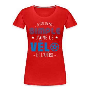 Je suis un mec simple j'aime le vélo et l'apéro - T-shirt bio Premium Femme - rouge - Devant - Mia (176cm)