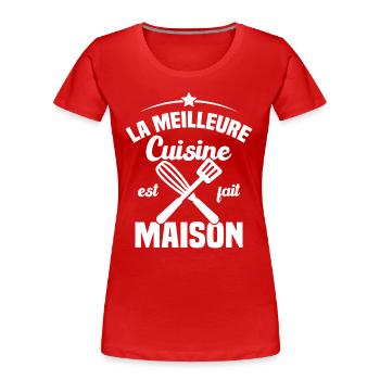 La Meilleure Cuisine est fait Maison - T-shirt bio Premium Femme - rouge - Devant - Mia (176cm)