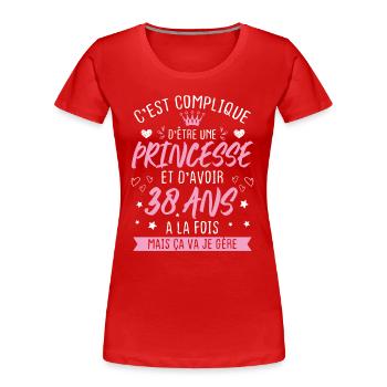 Une princesse et d'avoir 38 ans, Cadeau 38 ans - T-shirt bio Premium Femme - rouge - Devant - Mia (176cm)