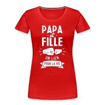 Papi et petite-fille un lien pour la vie - T-shirt bio Premium Femme - rouge - Devant - Mia (176cm)