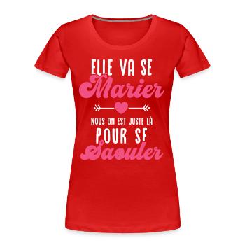 Elle va se marier - T-shirt bio Premium Femme - rouge - Devant - Mia (176cm)