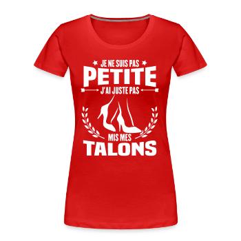 Je ne suis pas petite, Cadeau humour femme - T-shirt bio Premium Femme - rouge - Devant - Mia (176cm)