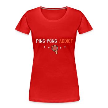 Ping-Pong-Süchtige - Frauen Premium Bio T-Shirt - Rot - Vorne - Mia (176cm)