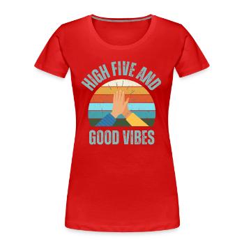 High Five und gute Laune - Frauen Premium Bio T-Shirt - Rot - Vorne - Mia (176cm)