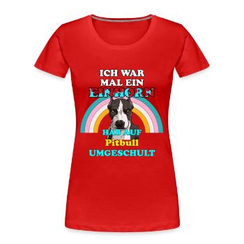 Hund Pitbull war Einhorn für Hundeliebhaber - Frauen Premium Bio T-Shirt - Rot - Vorne - Mia (176cm)