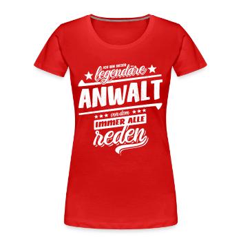 Ich bin dieser legendäre Anwalt - Spruch - Frauen Premium Bio T-Shirt - Rot - Vorne - Mia (176cm)