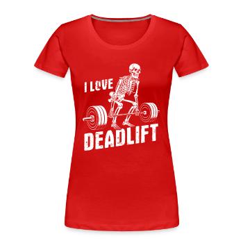 Skelett, I love Deadlift, Kraftsport, Training - Frauen Premium Bio T-Shirt - Rot - Vorne - Mia (176cm)