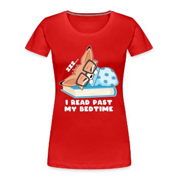 Nerd Fuchs I read past my bedtime - Frauen Premium Bio T-Shirt - Rot - Vorne - Mia (176cm)