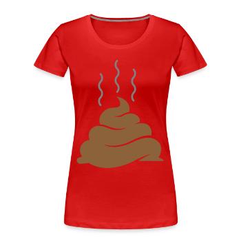 Un tas de merde - T-shirt bio Premium Femme - rouge - Devant - Mia (176cm)