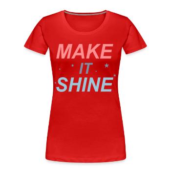 Make It Shine - Women's Premium Organic T-Shirt - red - Front - Mia (176cm)