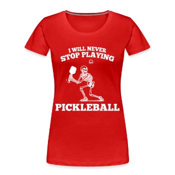 Pickleball Sports Dire Chemise Drôle Balle Squelette - T-shirt bio Premium Femme - rouge - Devant - Mia (176cm)